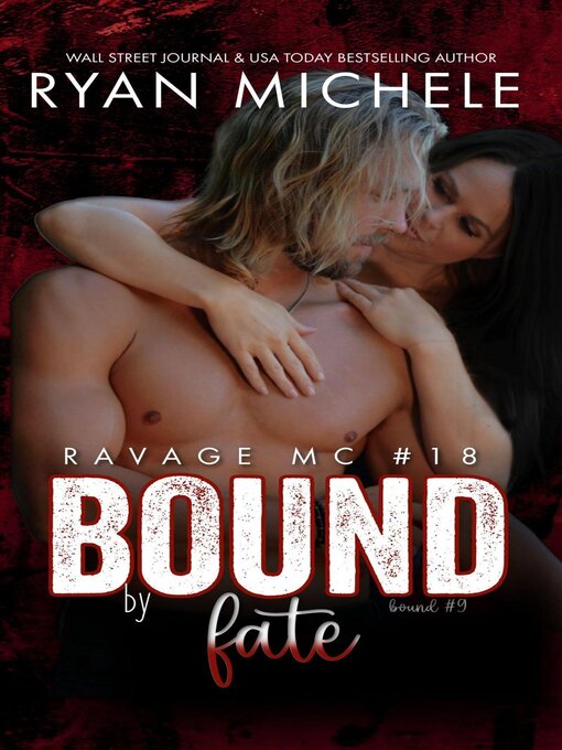 Title details for Bound by Fate (Ravage MC #18) by Ryan Michele - Available